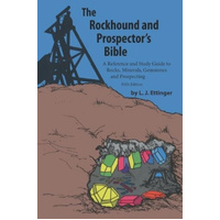 The Rockhound & Prospector's Bible